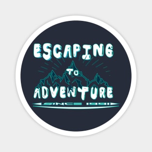 escaping to adventure Magnet